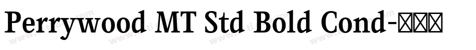Perrywood MT Std Bold Cond字体转换